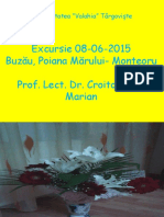 Excursie 08-06-2015 Buzău, Poiana Mărului-Monteoru Prof. Lect. Dr. Croitoru Ion Marian