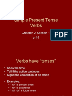 Simple Present Tense Verbs: Chapter 2 Section 1 p.44