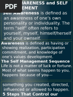 An Awareness of One's Own Personality or Individuality. The Term "Self" Often Refers To Yourself, Myself, Himself/herself and Your Ownself