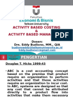 Activity Based Costing & Activity Based Management: Dosen: Drs. Eddy Budiono, MM., QIA
