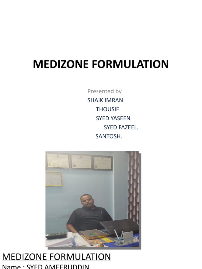Medizone Formulation: Shaik Imran Thousif Syed Yaseen Syed Fazeel ...