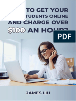 How To Get Your OWN Students Online and Charge Over 100 An Hour 022320 F PDF