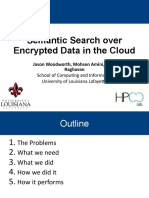 Semantic Search Over Encrypted Data in The Cloud: Jason Woodworth, Mohsen Amini, Vijay Raghavan