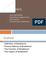 Bioethanol: Anro Yedi Munthe Dimas Rizal Anggara Putra Rizki Laksono Timotius Denny Widiantoro