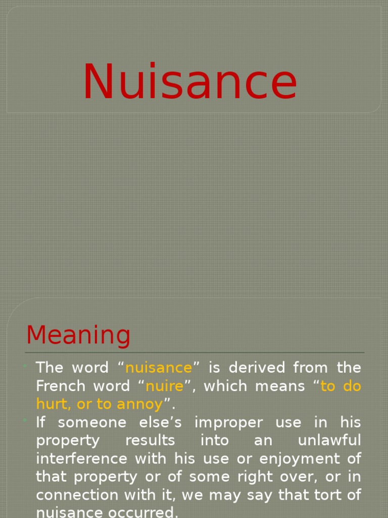 Nuisance Nuisance Trespass