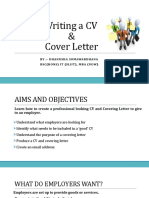 Writing A CV & Cover Letter: By:-Dhanusha Somawardhana B SC (H On S) I T (SL I It), Mba (U Ow)