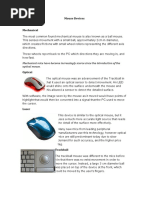 Mouse Devices: Mechanical Mice Have Become Increasingly Scarce Since The Introduction of The Optical Mouse