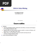 IS414: Data Mining: DR - Waleed M.Ead