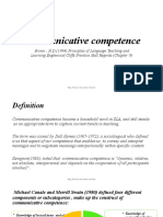 Communicative Competence: Brown, H.D (1994) Principles of Language Teaching and