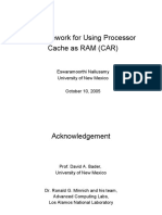 A Framework For Using Processor Cache As RAM (CAR) : Eswaramoorthi Nallusamy University of New Mexico October 10, 2005