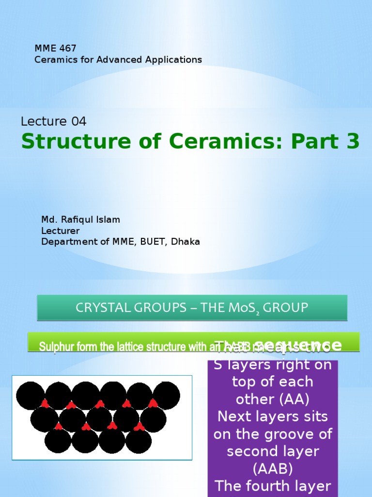 Structure of Ceramics Part 3 MME 467 Ceramics For Advanced