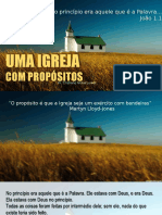 No princípio era aquele que é a Palavra... João 1.1 UMA IGREJA COM PROPÓSITOS. Pr. Cristiano Nickel Junior.doc