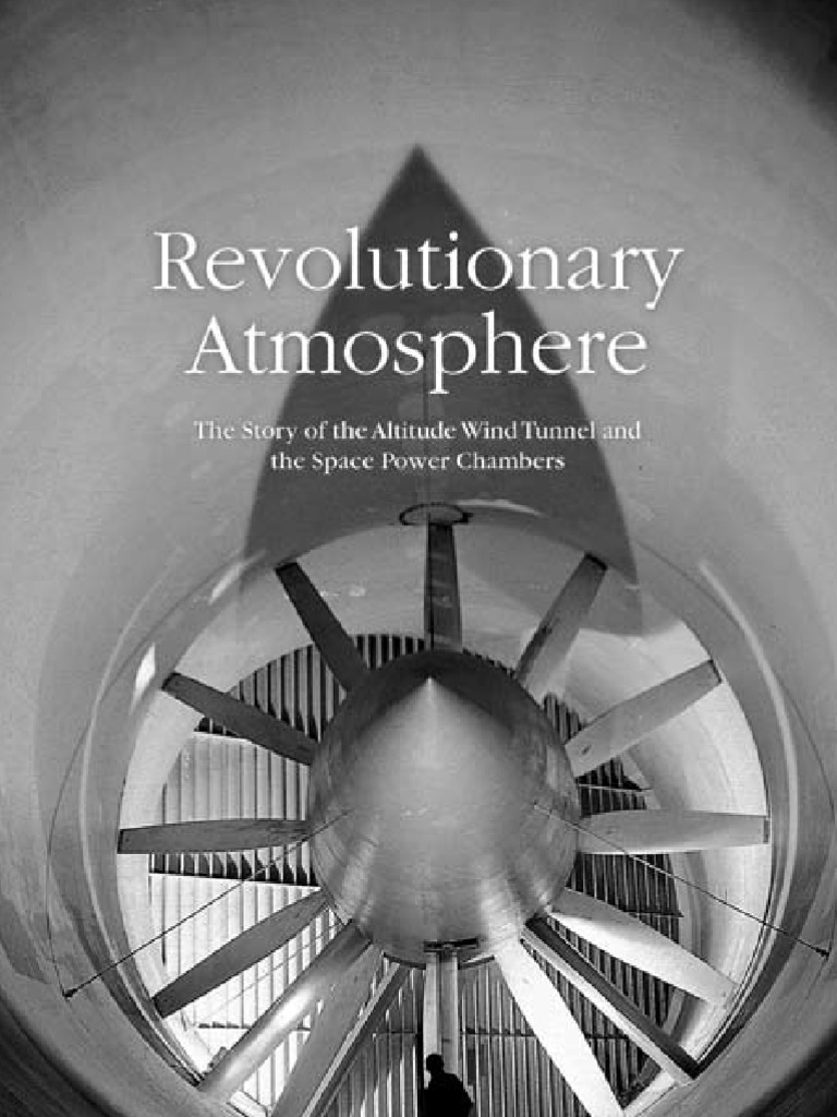 Revolutionary Atmosphere The Story of The Altitude Wind Tunnel ...