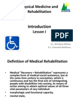 Physical Medicine and Rehabilitation: Prof. A.S. Nica S.L. Brindusa Mitoiu S.L. Consuela Brailescu