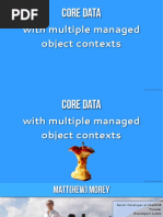 With Multiple Managed Object Contexts: Core Data