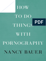 Nancy Bauer - How To Do Things With Pornography (2015, Harvard University Press)