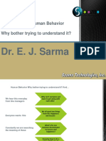Dr. E. J. Sarma: Understanding Human Behavior Why Bother Trying To Understand It?