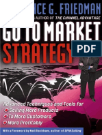 Go To Market Strategy - Advanced Techniques and Tools For Selling More Products To More Customers More Profitably PDF