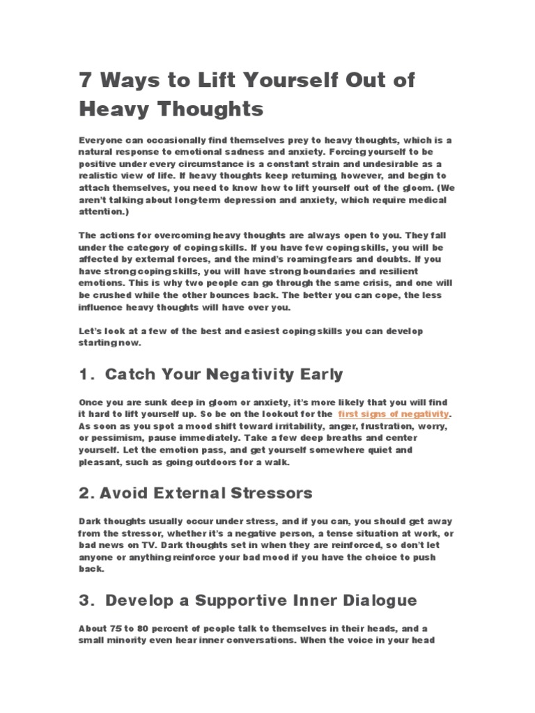 7 Ways To Lift Yourself Out of Heavy Thoughts 1. Catch Your Negativity