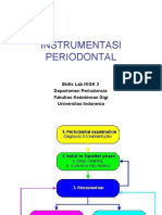 Instrumentasi Periodontal: Skills Lab IKGK 2 Departemen Periodonsia Fakultas Kedokteran Gigi Universitas Indonesia