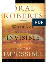 When You See The Invisible, You - Oral Roberts PDF