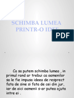 Schimba Lumea Printr-O Idee