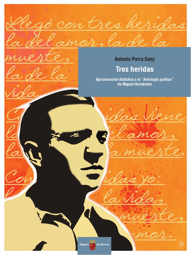 Las tres heridas de Miguel Hernández': 80 años de la muerte del poeta
