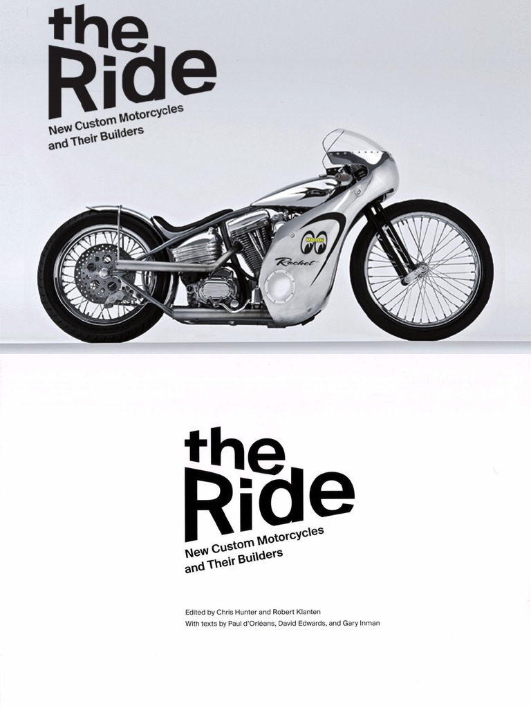 Hunter C The Ride New Custom Motorcycles and Their Builders PDF, PDF, Motorcycle