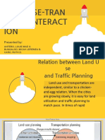 Land Use-Tran Sport Interact ION: Presented by