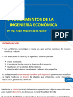 Unidad I 1. Fundamentos de La Ingeniería Económica: Dr. Ing. Angel Miguel López Aguilar