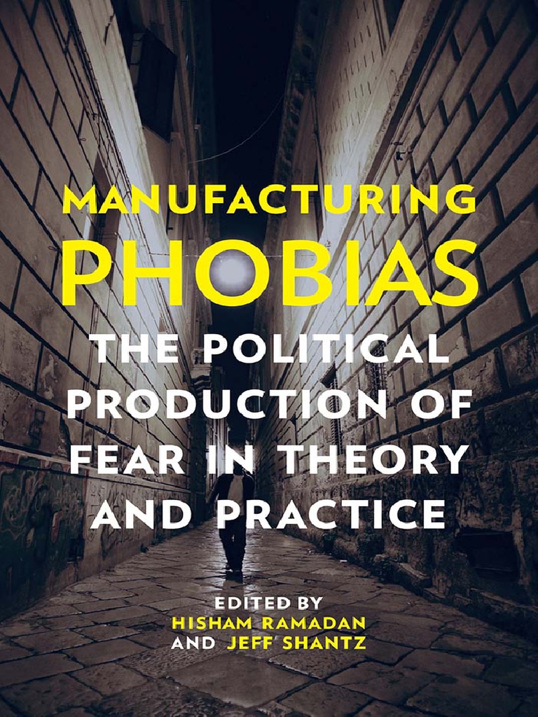 Manufacturing Phobias PDF Phobia New World Order (Conspiracy Theory)
