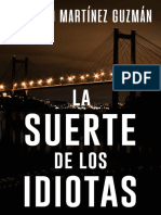 La Suerte de Los Idiotas - Roberto Martinez Guzman