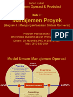Bahan Kuliah. Manajemen Operasi & Produksi. Bab 9 - Manajemen Proyek. (Bagian 3 - Mengorganisasikan Sistem Konversi)