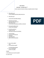 Final Project Questions - Saturday May 2 Instructions: Think About Your Last Vacation, The Teacher Will Make You Questions About It. Prepare