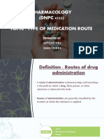 Pharmacology (DNPC 4122) Topic: Type of Medication Route: Presented by