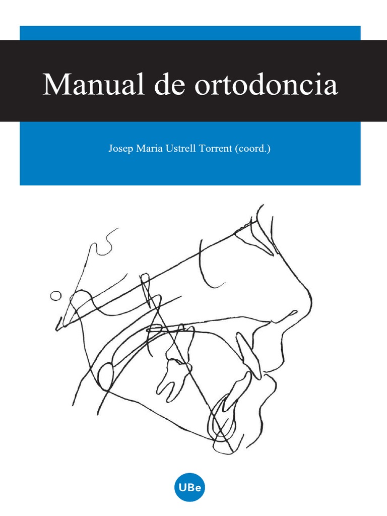 Manual de Ortodoncia | PDF | Ortodoncia | Ramas de Odontología