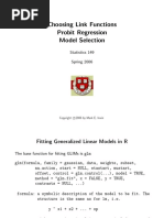 Choosing Link Functions Probit Regression Model Selection: Statistics 149 Spring 2006