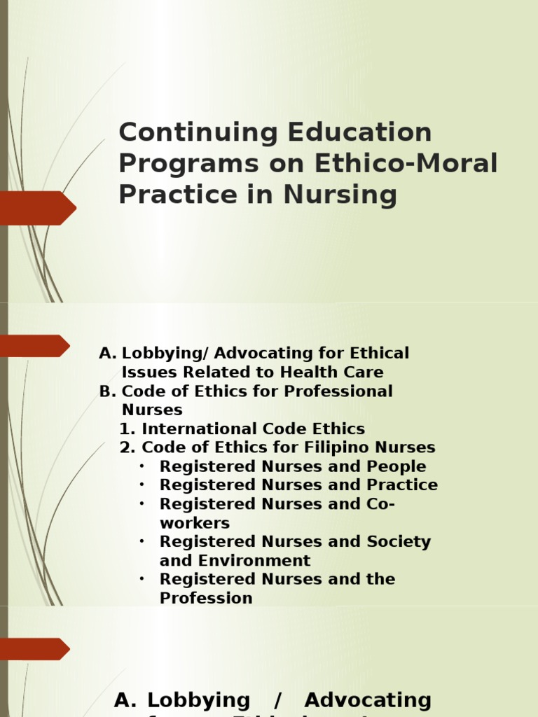 Continuing Education Programs On Ethico Moral Practice In Nursing Nursing Advocacy