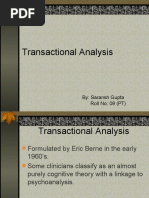 Transactional Analysis: By: Saransh Gupta Roll No: 09 (PT)