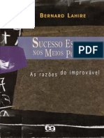 Lahire, Bernard - Sucesso Escolar Nos Meios Populares - As Razões Do Improvável PDF