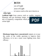 Light Sources: 1. Natural Sources of Light 2. Artificial Sources of Light