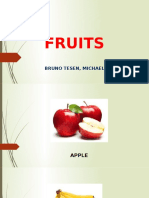 Fruits: Bruno Tesen, Michael