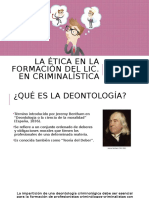 350648284-La-Etica-en-La-Formacion-Del-Lic-en-Criminalistica.pptx