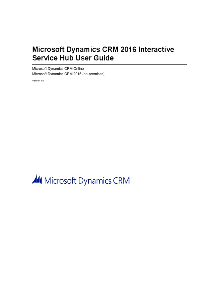 Microsoft Dynamics CRM 2016 Interactive Service Hub User Guide | PDF ...