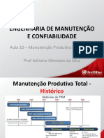 Engenharia de Manutenção E Confiabilidade: Aula 10 - Manutenção Produtiva Total (TPM) Prof Adriano Menezes Da Silva