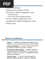 Memory Definitions Random Access Memory (RAM) Static RAM (SRAM) Integrated Circuits