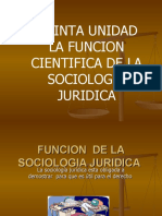 6 Quinta Unidad La funcion cientifica de la Sociologia Juridica.ppt