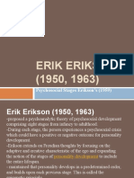 Erik Erikson (1950, 1963) : Psychosocial Stages Erikson's (1959)