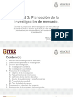 Unidad 3 - Planeación de La Investigación de Mercado.