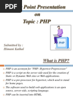 Power Point Presentation On Topic: PHP: Submitted By: Himani Kathal